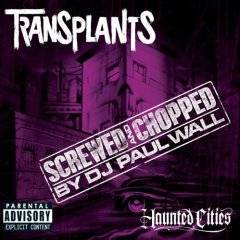 The Transplants : Haunted Cities: Screwed and Chopped